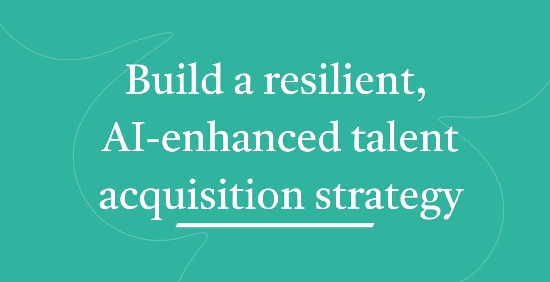Building_A_Resilient_AI-Enhanced_Talent_Acquisition_Strategy_image